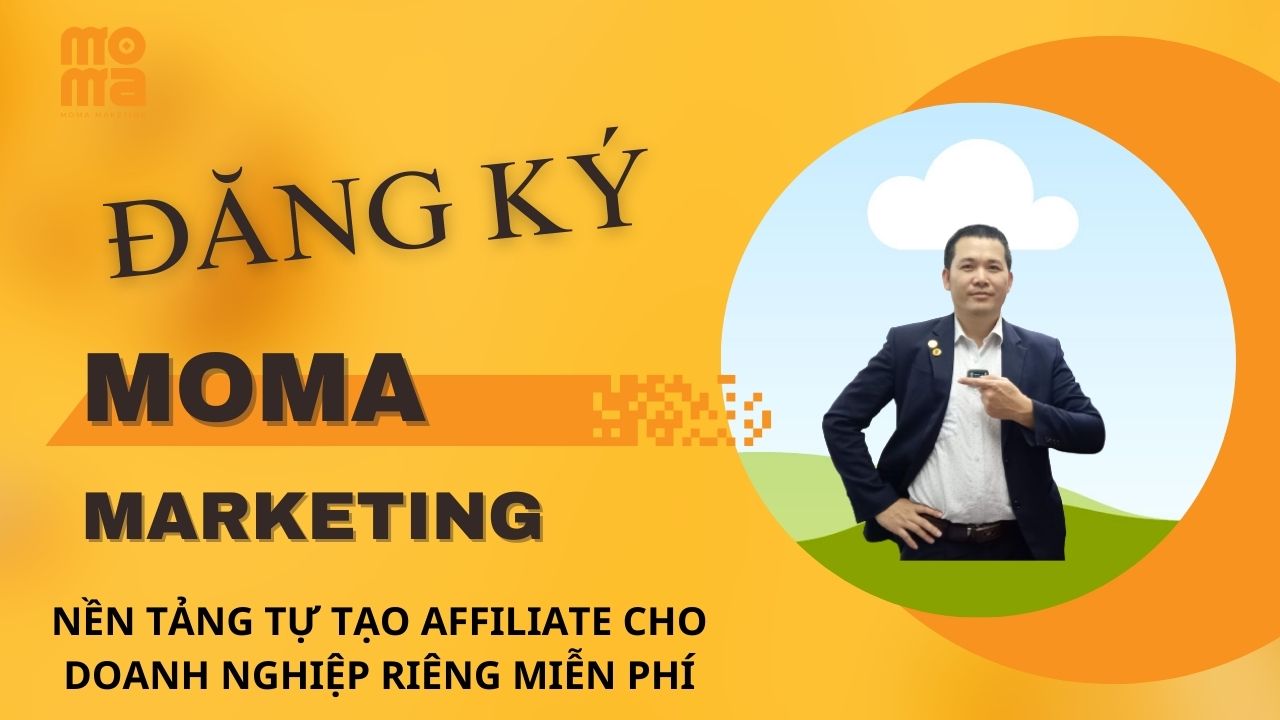 Đăng ký ngay giải pháp moma marketing nền tảng giúp doanh nghiệp tự xây dựng kênh affiliate marketing trong 2 phút 